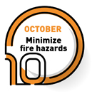 October | Minimize fire hazards