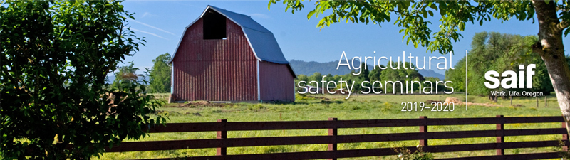 Taking ag safety on the road: Free SAIF seminars